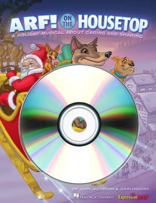 Hal Leonard - Arf! On The Housetop (Musical) - Jacobson/Higgins - Performance/Accompaniment CD