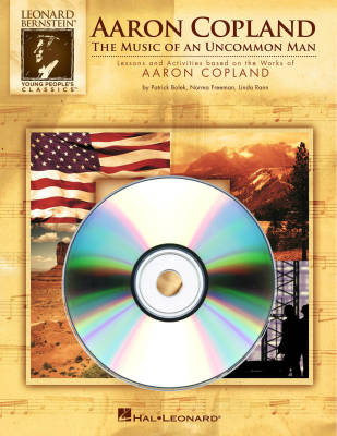 Aaron Copland: The Music of an Uncommon Man - Bernstein Century Copland Listening CD