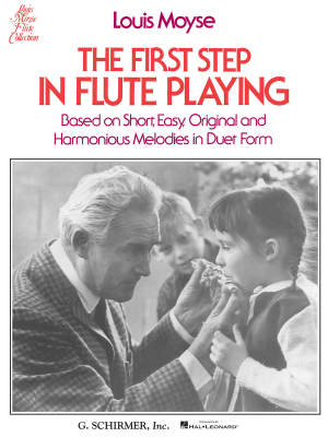 G. Schirmer Inc. - The First Step in Flute Playing, Book 1 - Moyse - Flute - Book