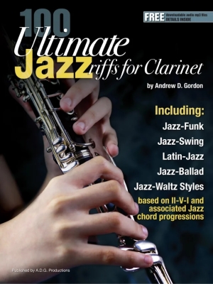 ADG Productions - 100 Ultimate Jazz Riffs for Clarinet Gordon Clarinette Livre avec fichiers audio en ligne