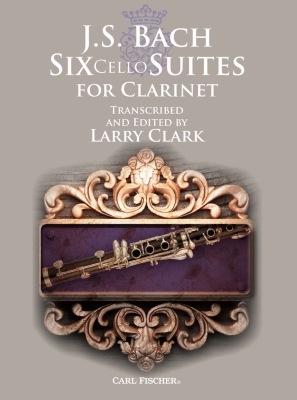 Carl Fischer - J.S.Bach: six suites pour clarinette Bach, Clark Clarinette en si bmol Livre