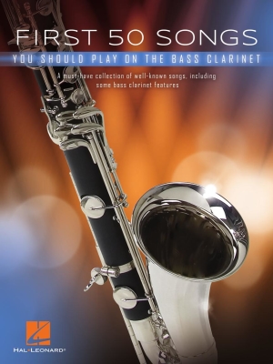 First 50 Songs You Should Play on Bass Clarinet - Book