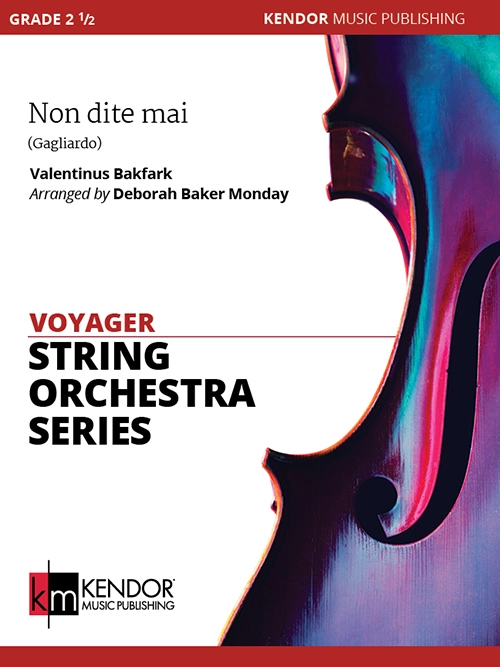 Non dite mai (Gagliardo) - Bakfark/Monday - String Orchestra - Gr. 2.5