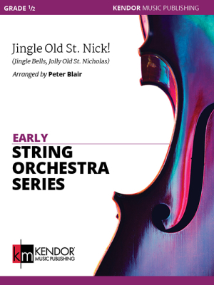 Kendor Music Inc. - Jingle Old St. Nick! (Jingle Bells, Jolly Old St. Nicholas) - Blair - String Orchestra - Gr. 0.5
