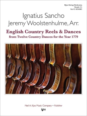 Kjos Music - English Country Reels & Dances from Twelve Country Dances for the Year1779 Sancho, Woolstenhulme Orchestre  cordes Niveau1,5