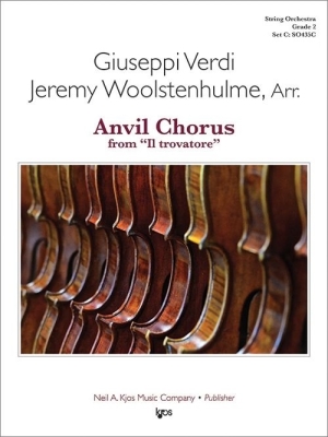 Kjos Music - Anvil Chorus from Il trovatore - Verdi/Woolstenhulme - String Orchestra - Gr. 2