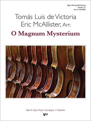 Kjos Music - O Magnum Mysterium - Victoria/McAllister - String Orchestra - Gr. 2.5