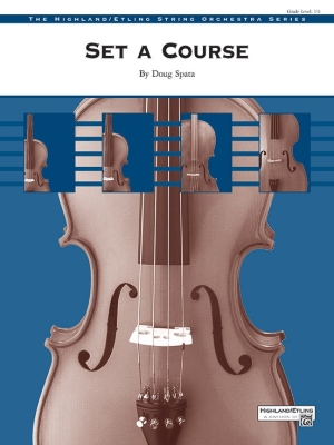 MakeMusic Publications - Set a Course Spata Orchestre  cordes Niveau1,5