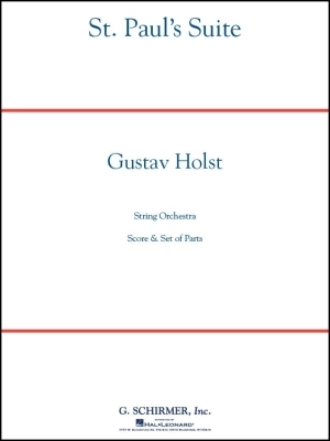 G. Schirmer Inc. - St. Pauls Suite - Holst - String Orchestra - Gr. 3 - 4