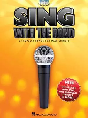 Sing with the Band - 30 Popular Songs for Male Singers