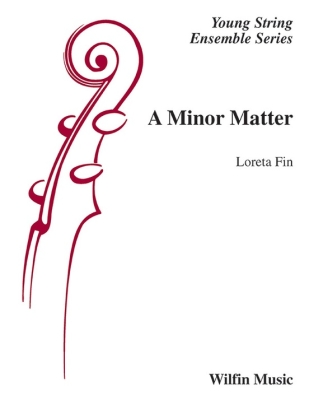 Wilfin Music - A Minor Matter - Fin - String Orchestra - Gr. 2