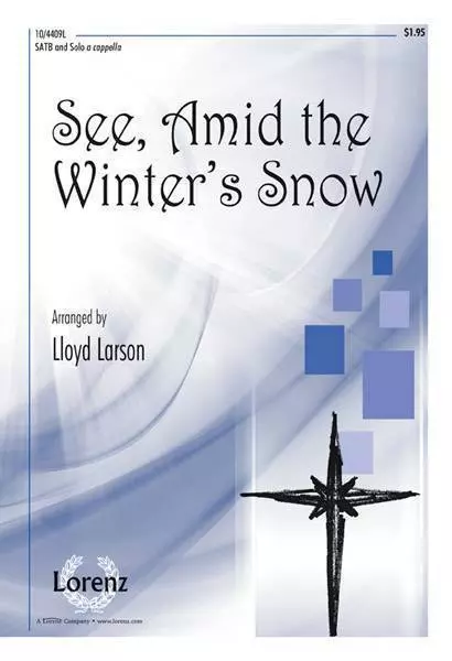See, Amid the Winter’s Snow