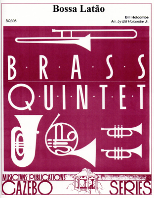 Bossa Latao - Holcombe - Brass Quintet - Score/Parts