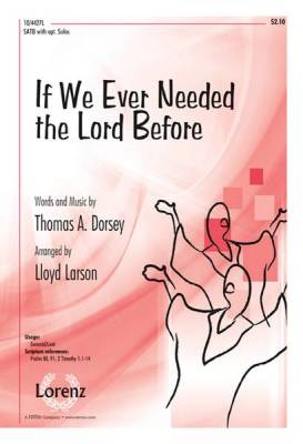 The Lorenz Corporation - If We Ever Needed the Lord Before