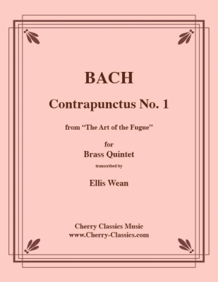 Cherry Classics - Contrapunctus n1 (extrait de Lart de la fugue) Bach, Wean Quintette de cuivres Partition matresse et partitions individuelles