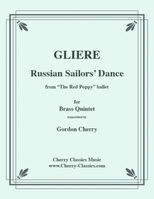 Cherry Classics - Russian Sailors Dance (from The Red Poppy ballet) - Gliere/Cherry - Brass Quintet - Score/Parts