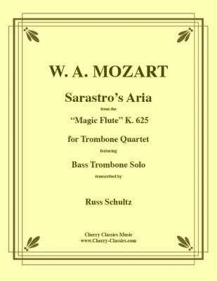 Cherry Classics - Aria de Sarastro (de la Flte enchante K.625) Mozart, Schultz Quatuor de trombones (solo de trombone basse) Partition matresse et partitions individuelles