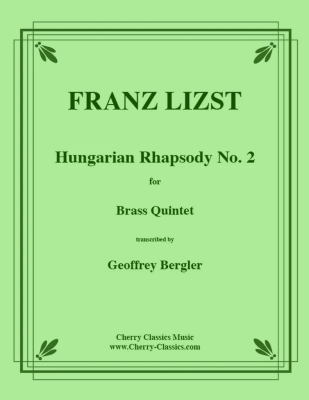 Cherry Classics - Rhapsodie hongroise n2 Lizst, Bergler Quintette de cuivres Partition matresse et partitions individuelles