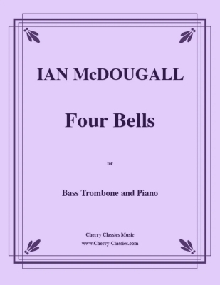 Cherry Classics - Four Bells - McDougall - Bass Trombone/Piano - Sheet Music