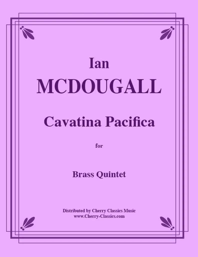 Cavatina Pacifica - McDougall - Brass Quintet - Score/Parts