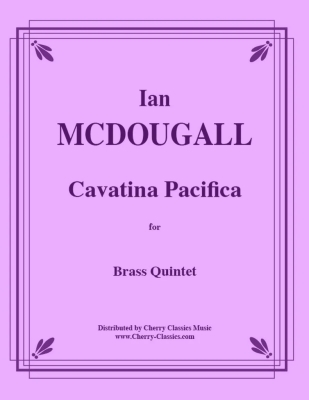 Cavatina Pacifica - McDougall - Brass Quintet - Score/Parts