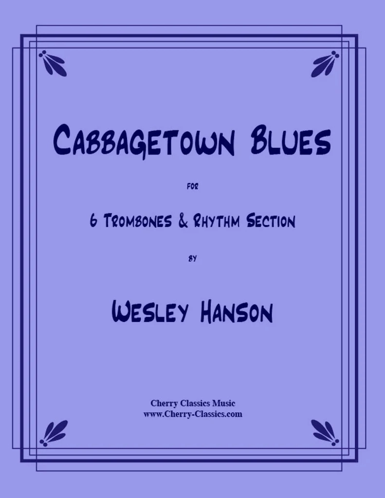 Cabbagetown Blues - Hanson - 6 Trombones/Rhythm Section - Score/Parts