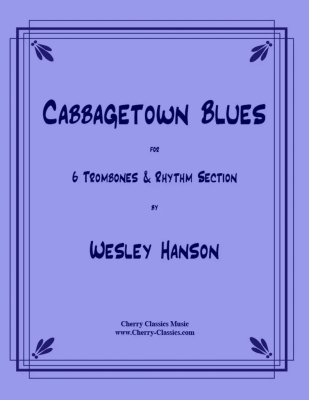 Cherry Classics - Cabbagetown Blues Hanson 6trombones et section rythmique partition matresse et partitions individuelles