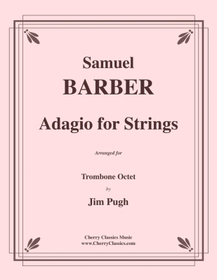 Cherry Classics - Adagio pour cordes Barber, Pugh 8trombones Partition matresse et partitions individuelles