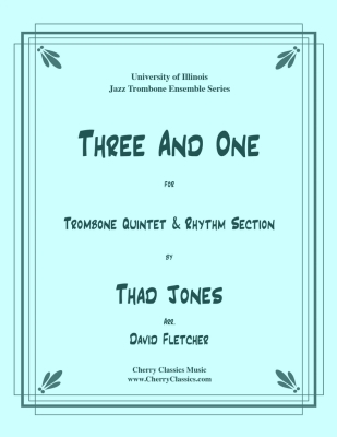Cherry Classics - Three and One - Jones/Fletcher - Trombone Quintet/Rhythm Section - Score/Parts