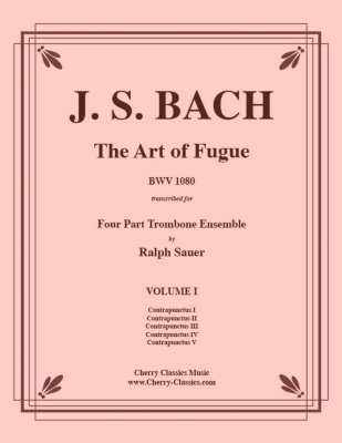 Cherry Classics - The Art of Fugue BWV 1080, Volume 1 - Bach/Sauer - 4pt Trombone Ensemble - Score/Parts