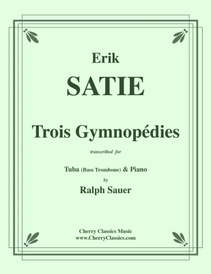 Cherry Classics - Trois Gymnopedies - Satie/Sauer - Tuba/Piano - Sheet Music