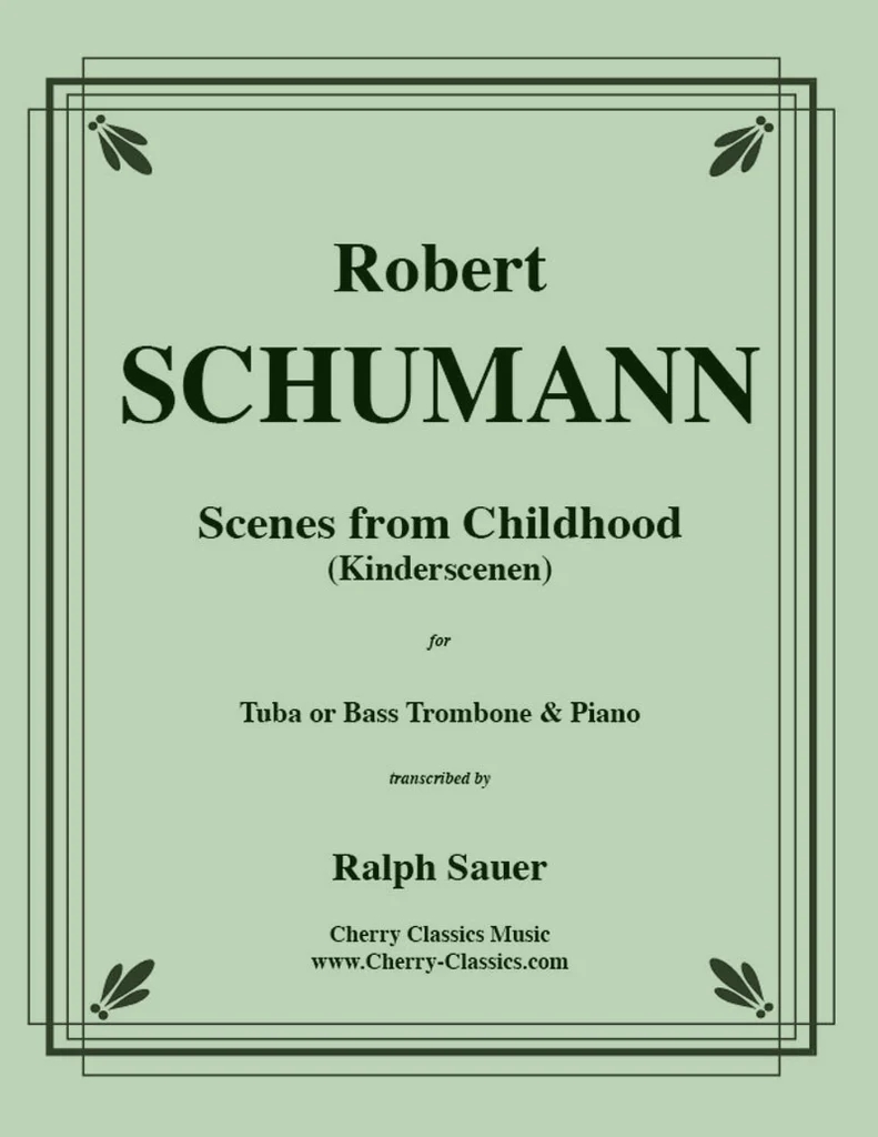Scenes From Childhood (Kinderscenen), Opus 15 - Schumann/Sauer - Tuba or Bass Trombone/Piano - Sheet Music