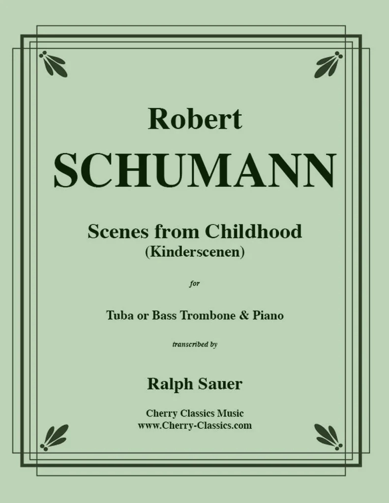 Scenes From Childhood (Kinderscenen), Opus 15 - Schumann/Sauer - Tuba or Bass Trombone/Piano - Sheet Music