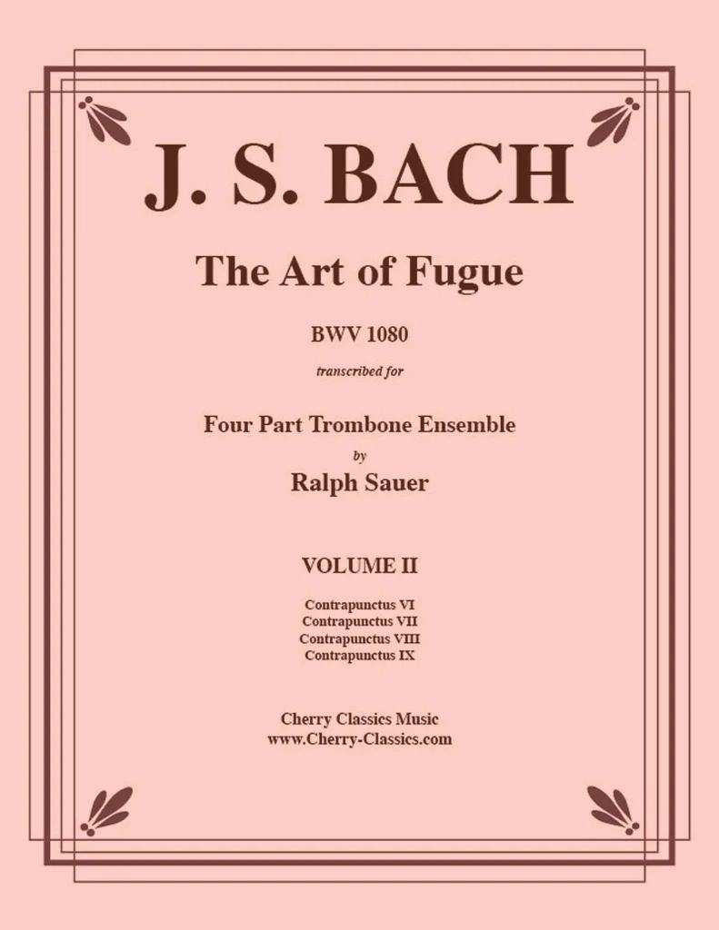 The Art of Fugue BWV 1080, Volume 2 - Bach/Sauer - 4pt Trombone Ensemble - Score/Parts