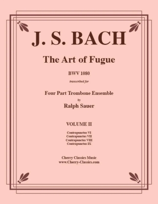 Cherry Classics - The Art of Fugue BWV 1080, Volume 2 - Bach/Sauer - 4pt Trombone Ensemble - Score/Parts