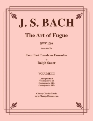 The Art of Fugue BWV 1080, Volume 3 - Bach/Sauer - 4pt Trombone Ensemble - Score/Parts