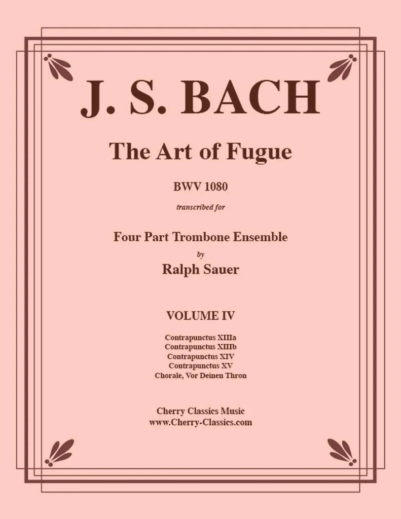 The Art of Fugue BWV 1080, Volume 4 - Bach/Sauer - 4pt Trombone Ensemble - Score/Parts