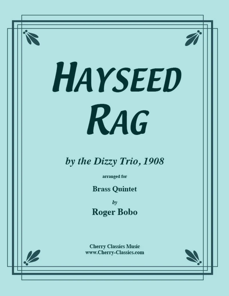 Hayseed Rag - Dizzy Trio, 1908/Bobo - Brass Quintet - Score/Parts