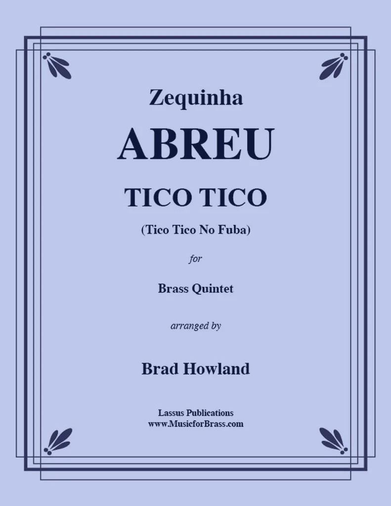 Tico Tico (Tico Tico No Fuba) - Abreu/Howland - Brass Quintet - Score/Parts