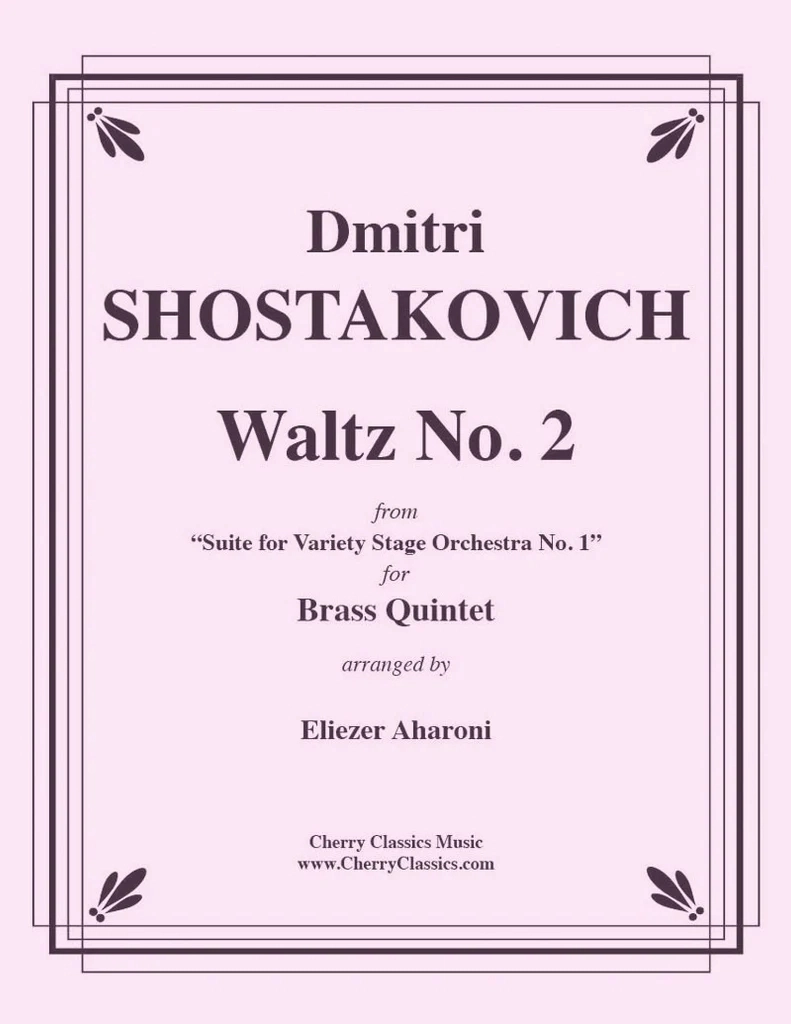 Waltz No. 2 (from \'\'Suite for Variety Stage Orchestra No. 1\'\') - Shostakovich/Aharoni - Brass Quintet - Score/Parts