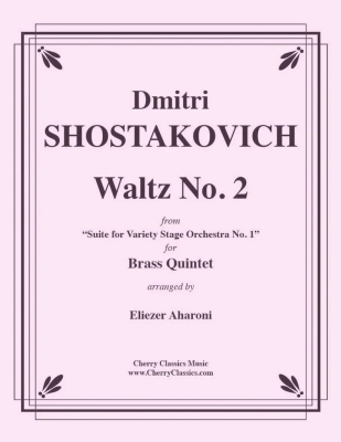 Cherry Classics - Waltz No. 2 (from Suite for Variety Stage Orchestra No. 1) - Shostakovich/Aharoni - Brass Quintet - Score/Parts