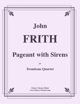 Cherry Classics - Pageant with Sirens Frith Quatuor de trombones Partition matresse et partitions individuelles