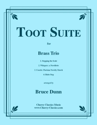 Cherry Classics - Toot Suite - Dunn - Brass Trio - Score/Parts