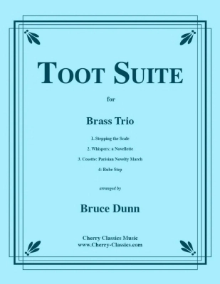 Cherry Classics - Toot Suite - Dunn - Brass Trio - Score/Parts