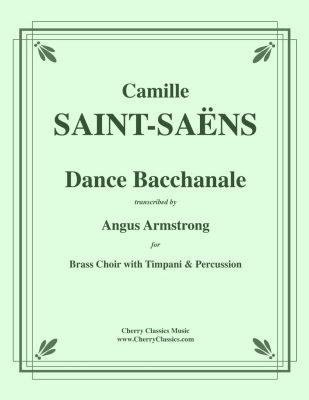 Cherry Classics - Dance Bacchanale - Saint-Saens/Armstrong - Brass Choir/Timpani/Percussion - Score/Parts