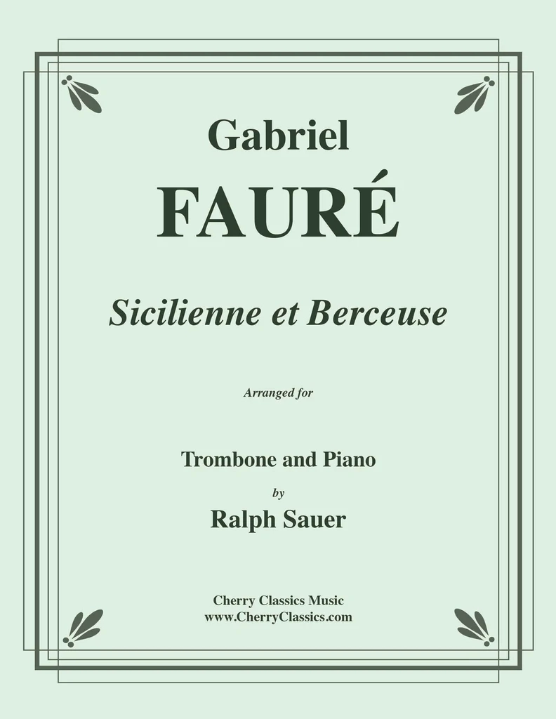 Sicilienne et Berceuse - Faure/Sauer - Trombone/Piano - Book