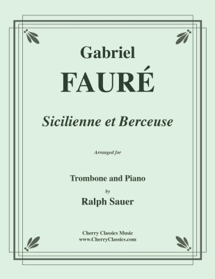 Cherry Classics - Sicilienne et Berceuse - Faure/Sauer - Trombone/Piano - Book