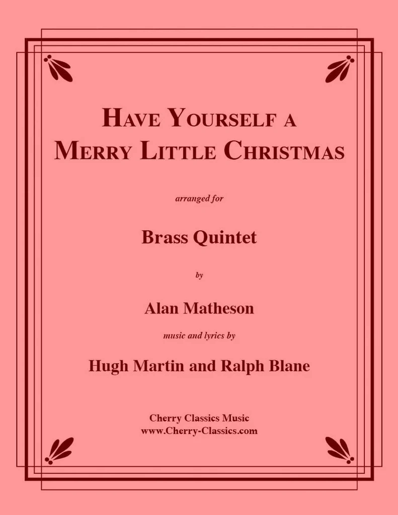 Have Yourself a Merry Little Christmas - Martin/Blane/Matheson - Brass Quintet - Score/Parts