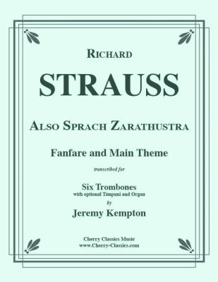 Cherry Classics - Also Sprach Zarathustra (fanfare et thme principal) Strauss, Kempton Six trombones (timbales et orgue en option) Partition matresse et partitions individuelles
