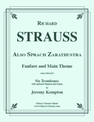 Cherry Classics - Also Sprach Zarathustra (Fanfare and Main Theme) - Strauss/Kempton - Six Trombones (opt. Timpani/Organ) - Score/Parts